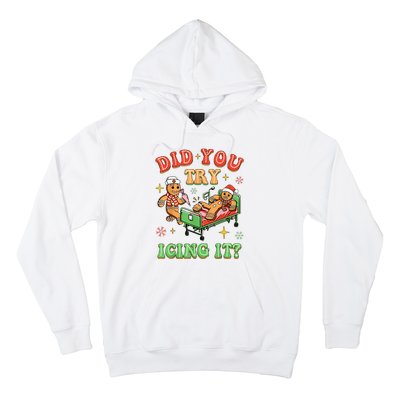 Christmas School Nurse Xmas Did You Try Icing It Gingerbread Hoodie