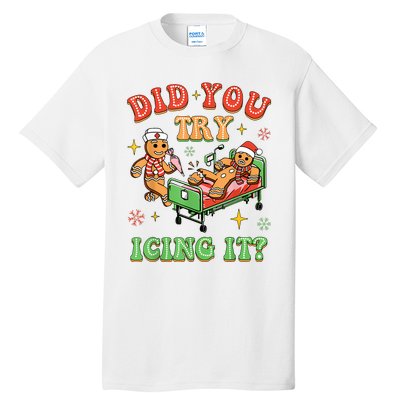 Christmas School Nurse Xmas Did You Try Icing It Gingerbread Tall T-Shirt