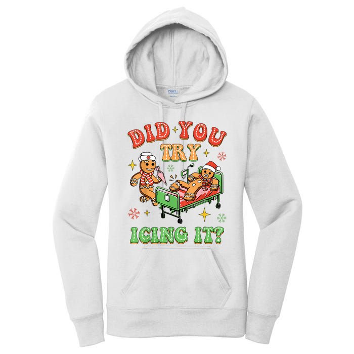 Christmas School Nurse Xmas Did You Try Icing It Gingerbread Women's Pullover Hoodie