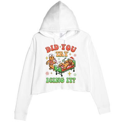 Christmas School Nurse Xmas Did You Try Icing It Gingerbread Crop Fleece Hoodie