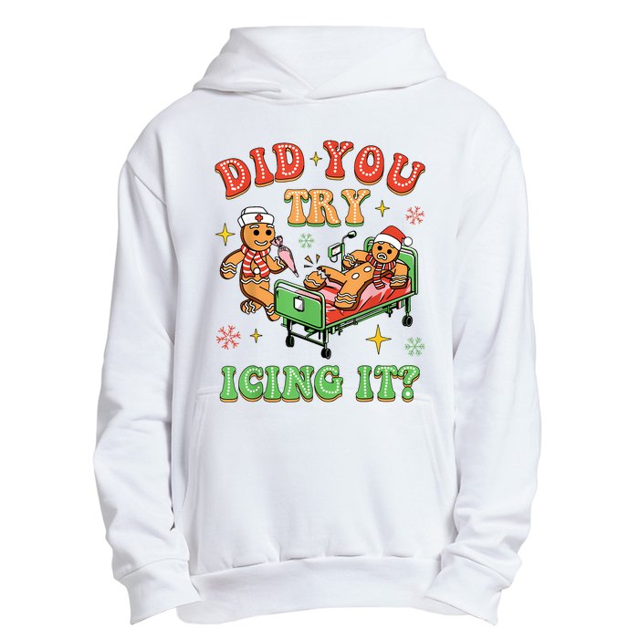 Christmas School Nurse Xmas Did You Try Icing It Gingerbread Urban Pullover Hoodie