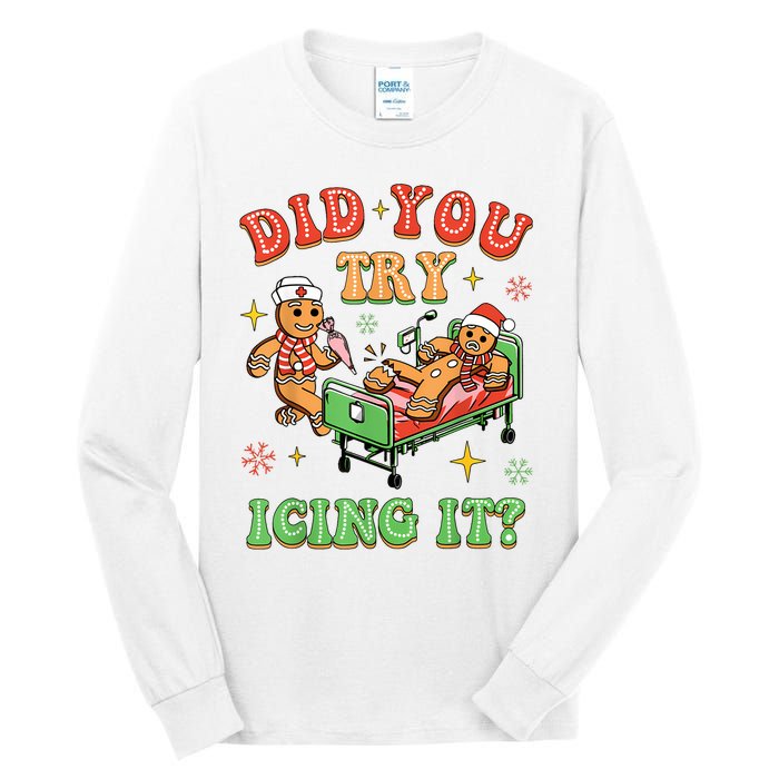 Christmas School Nurse Xmas Did You Try Icing It Gingerbread Tall Long Sleeve T-Shirt