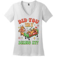 Christmas School Nurse Xmas Did You Try Icing It Gingerbread Women's V-Neck T-Shirt