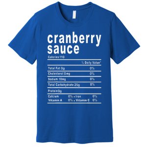 Cranberry Sauce Nutrition Facts Thanksgiving Gift Premium T-Shirt