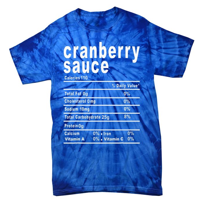 Cranberry Sauce Nutrition Facts Thanksgiving Gift Tie-Dye T-Shirt