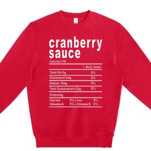 Cranberry Sauce Nutrition Facts Thanksgiving Gift Premium Crewneck Sweatshirt