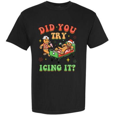 Christmas School Nurse Xmas Did You Try Icing It Gingerbread Garment-Dyed Heavyweight T-Shirt