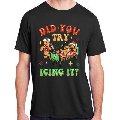 Christmas School Nurse Xmas Did You Try Icing It Gingerbread Adult ChromaSoft Performance T-Shirt