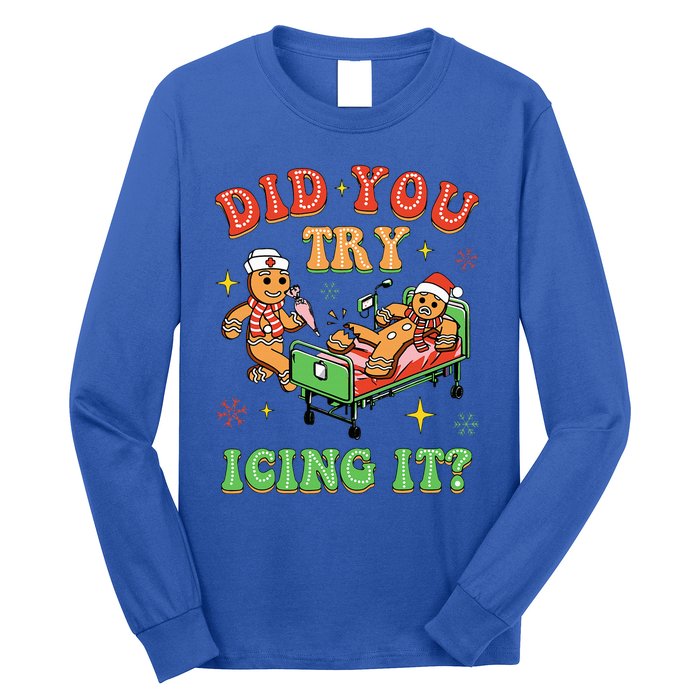 Christmas School Nurse Xmas Did You Try Icing It Gingerbread Long Sleeve Shirt