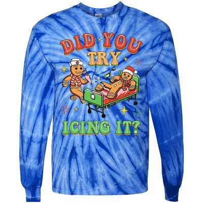 Christmas School Nurse Xmas Did You Try Icing It Gingerbread Tie-Dye Long Sleeve Shirt