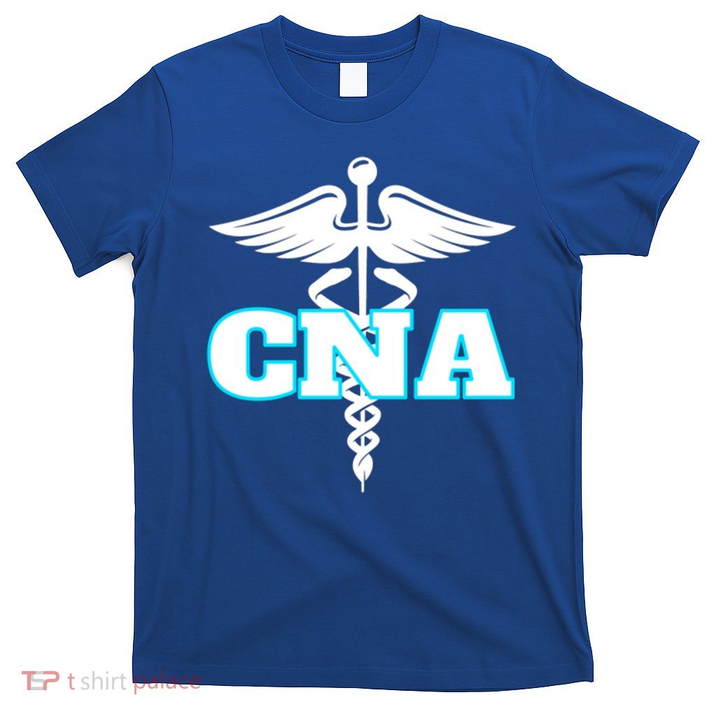 Cna Staff Nurse Healthcare Nurse Day Gift T-Shirt