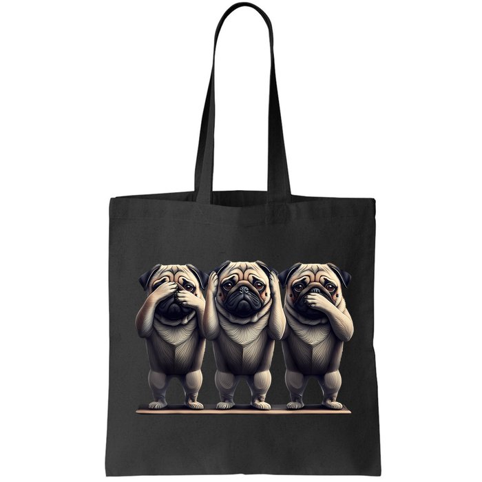 Cute See No Evil Hear No Evil Speak No Evil Three Pug Bag