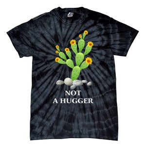 Cactus Sunflower Not A Hugger Tie-Dye T-Shirt