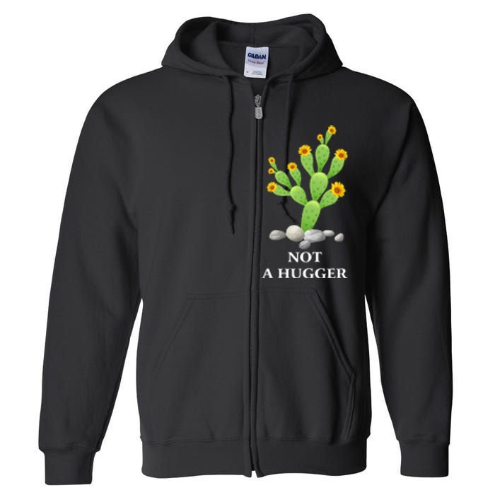 Cactus Sunflower Not A Hugger Full Zip Hoodie