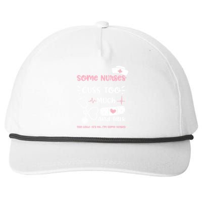 Cussing: Some Nurses Cuss Too Much And Talk Too Lou Nurse Gift Snapback Five-Panel Rope Hat