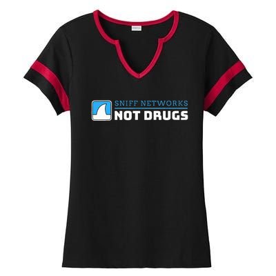 Cybersecurity Sniff Networks Not Drugs Hacker Ladies Halftime Notch Neck Tee