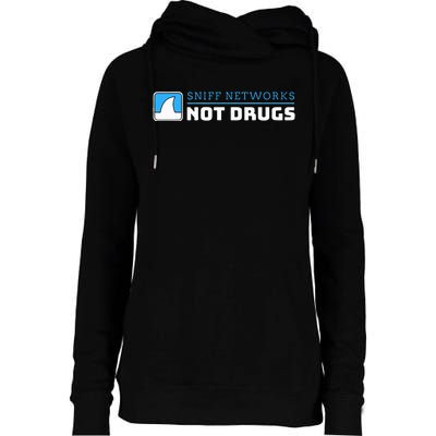 Cybersecurity Sniff Networks Not Drugs Hacker Womens Funnel Neck Pullover Hood