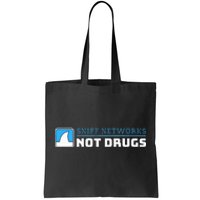 Cybersecurity Sniff Networks Not Drugs Hacker Tote Bag