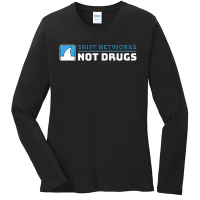 Cybersecurity Sniff Networks Not Drugs Hacker Ladies Long Sleeve Shirt