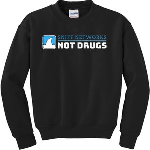 Cybersecurity Sniff Networks Not Drugs Hacker Kids Sweatshirt