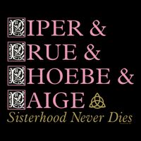 Charmed Sisterhood Never Dies Gift Women's Crop Top Tee
