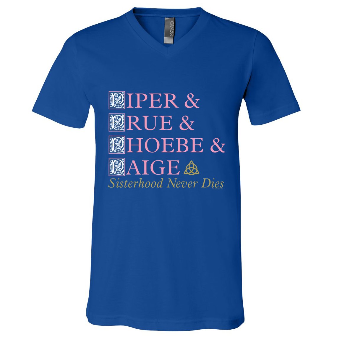 Charmed Sisterhood Never Dies Gift V-Neck T-Shirt