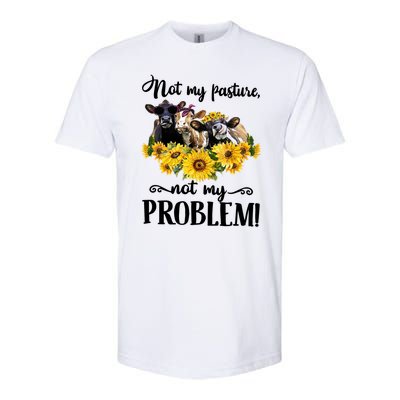 Cow Sunflowers Not My Pasture Not My Problem Softstyle CVC T-Shirt