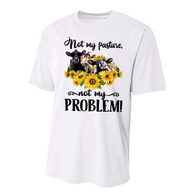 Cow Sunflowers Not My Pasture Not My Problem Performance Sprint T-Shirt