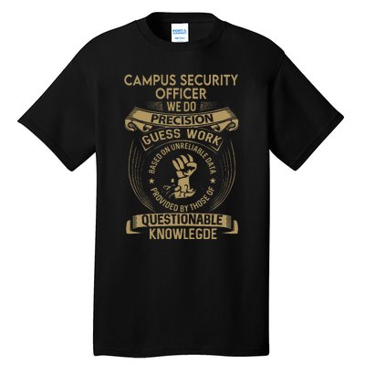 Campus Security Officer We Do Precision Tall T-Shirt