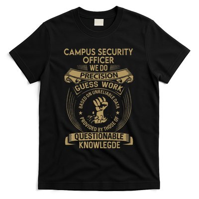 Campus Security Officer We Do Precision T-Shirt