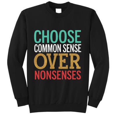 Common Sense Over Nonsense Sweatshirt