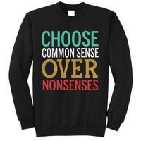 Common Sense Over Nonsense Sweatshirt