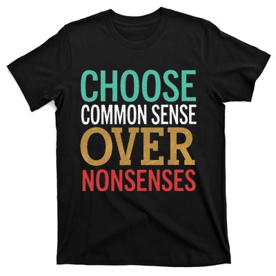 Common Sense Over Nonsense T-Shirt