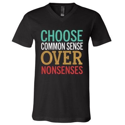 Common Sense Over Nonsense V-Neck T-Shirt