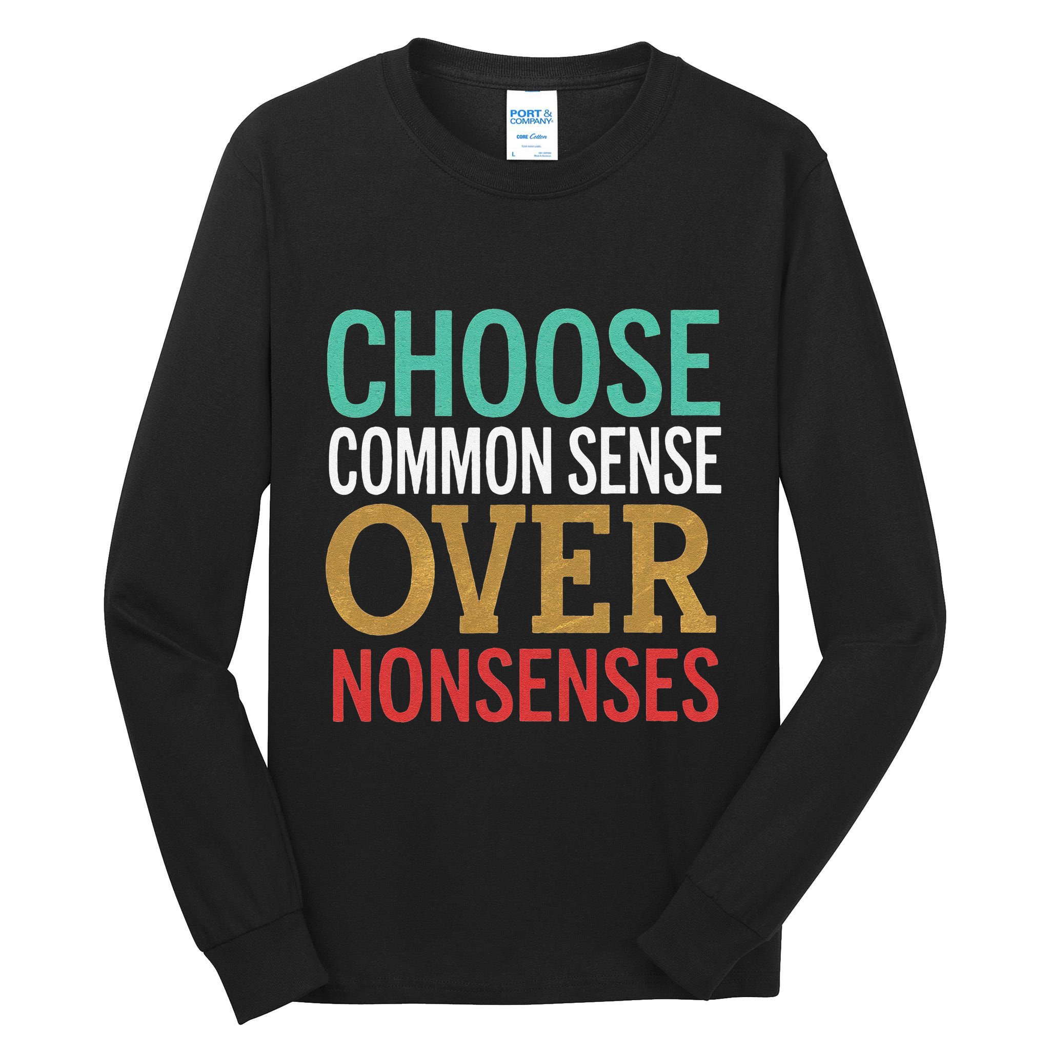 Common Sense Over Nonsense Tall Long Sleeve T-Shirt