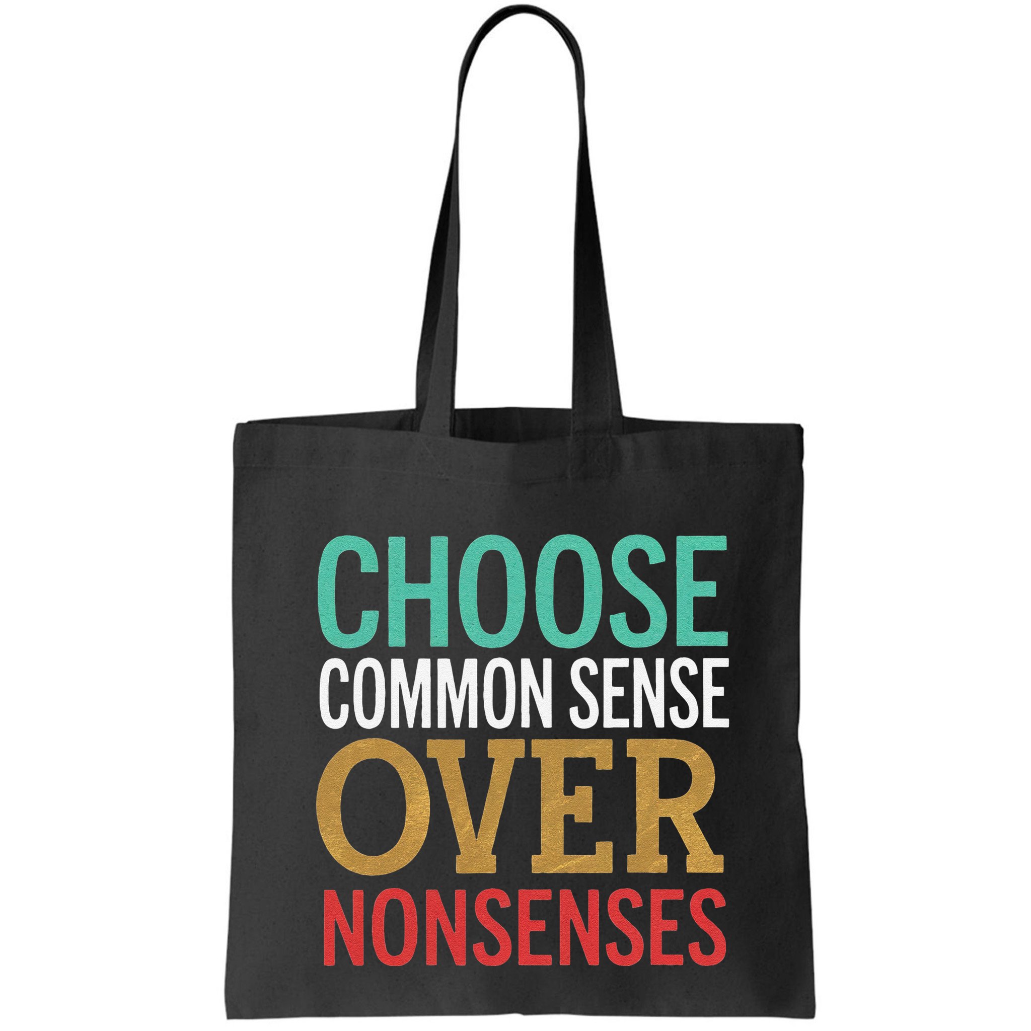 Common Sense Over Nonsense Bag