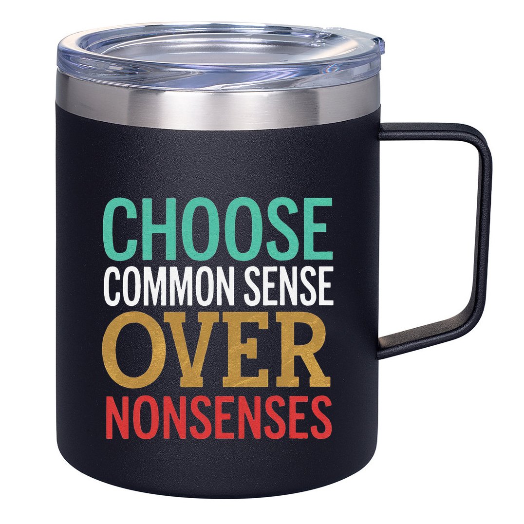 Common Sense Over Nonsense 12oz Stainless Steel Coffee Mug