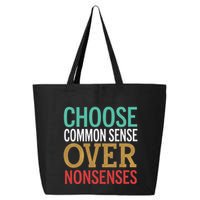 Common Sense Over Nonsense 25L Jumbo Tote