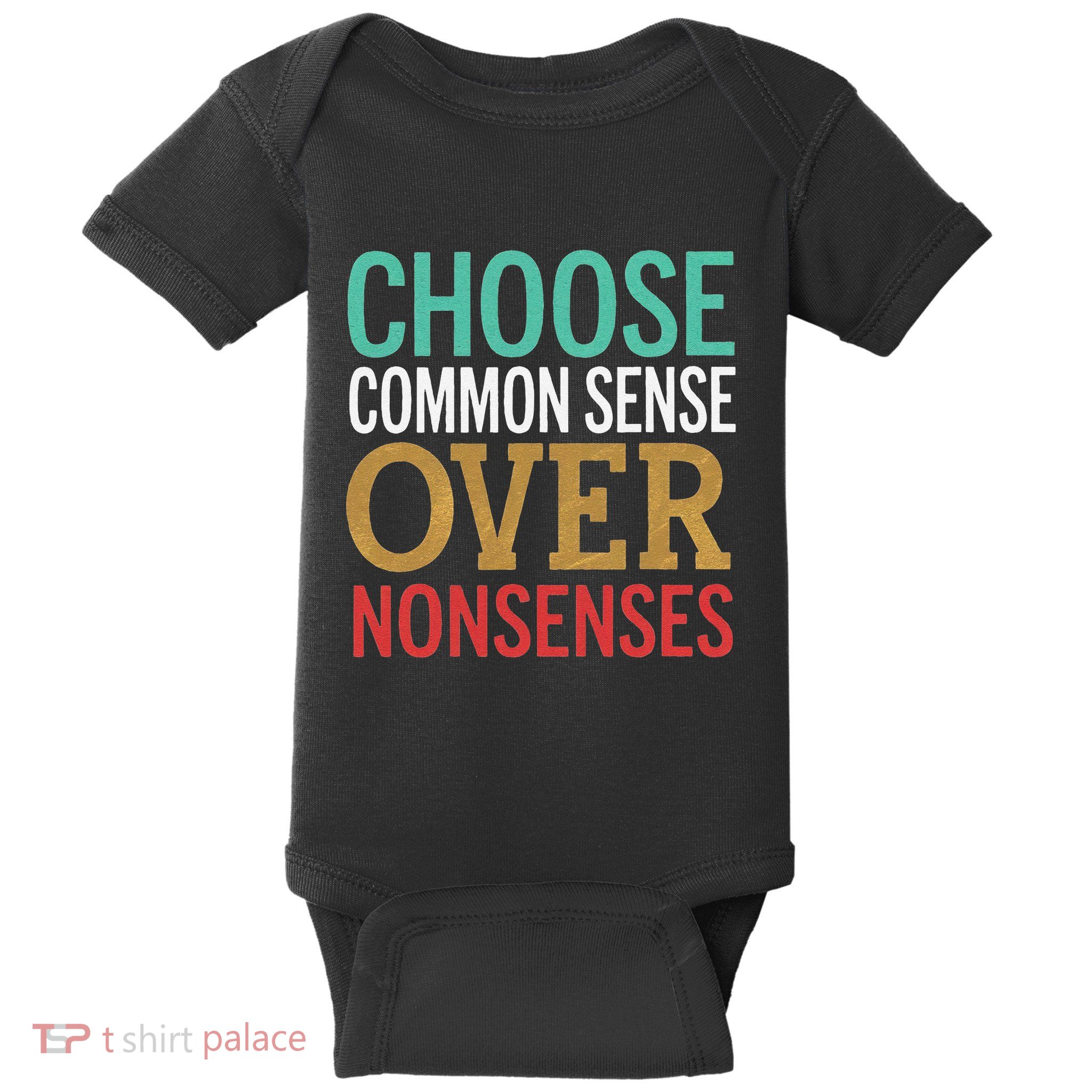 Common Sense Over Nonsense Baby Bodysuit