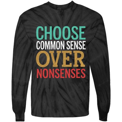 Common Sense Over Nonsense Tie-Dye Long Sleeve Shirt