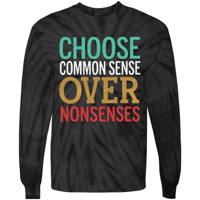 Common Sense Over Nonsense Tie-Dye Long Sleeve Shirt