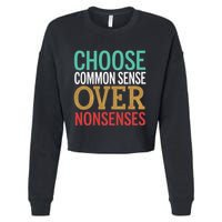 Common Sense Over Nonsense Cropped Pullover Crew