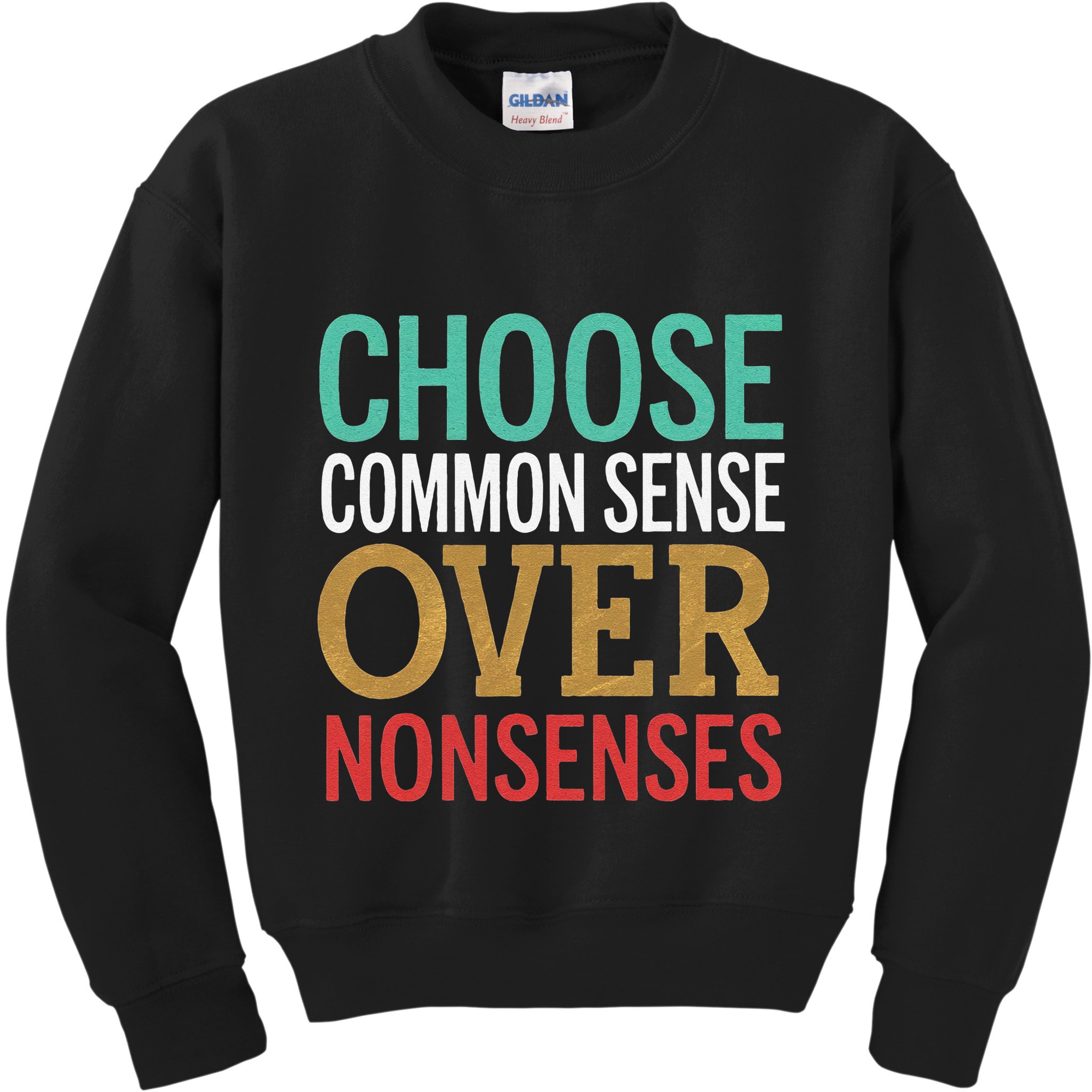 Common Sense Over Nonsense Kids Sweatshirt