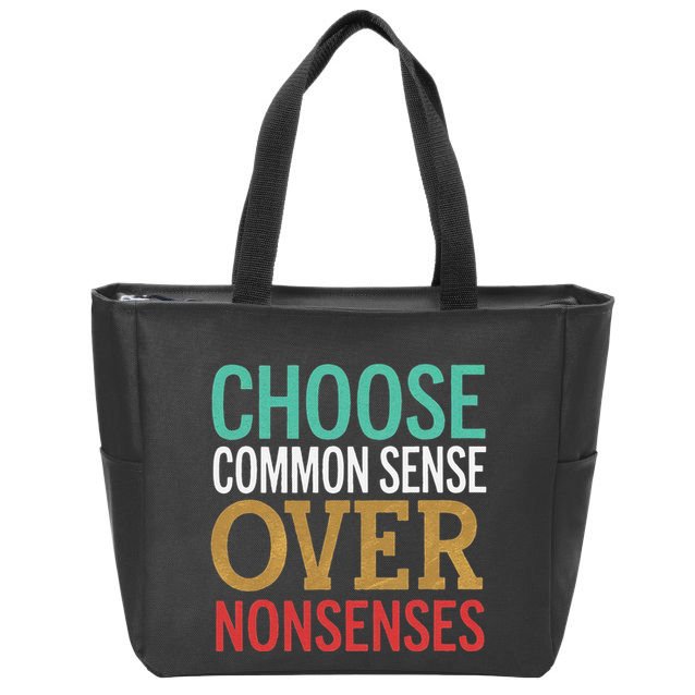 Common Sense Over Nonsense Zip Tote Bag