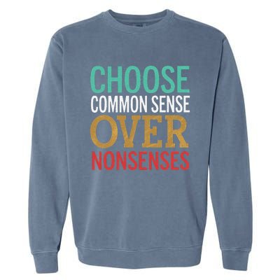 Common Sense Over Nonsense Garment-Dyed Sweatshirt