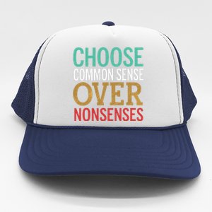 Common Sense Over Nonsense Trucker Hat