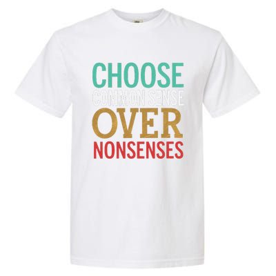 Common Sense Over Nonsense Garment-Dyed Heavyweight T-Shirt