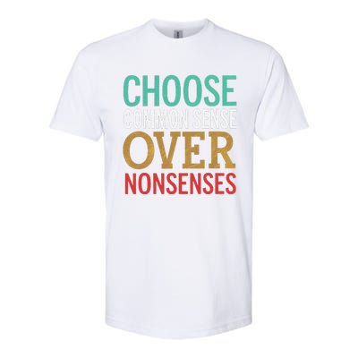 Common Sense Over Nonsense Softstyle CVC T-Shirt