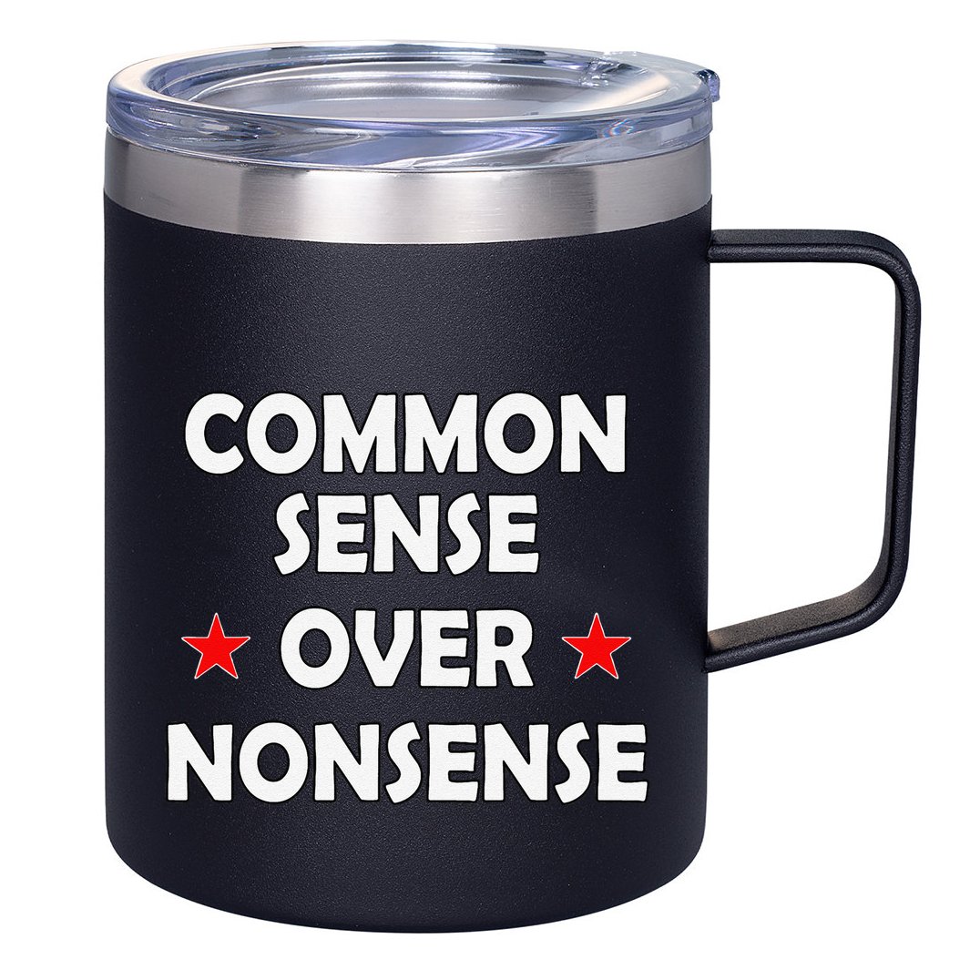Common Sense Over Nonsense 12oz Stainless Steel Coffee Mug