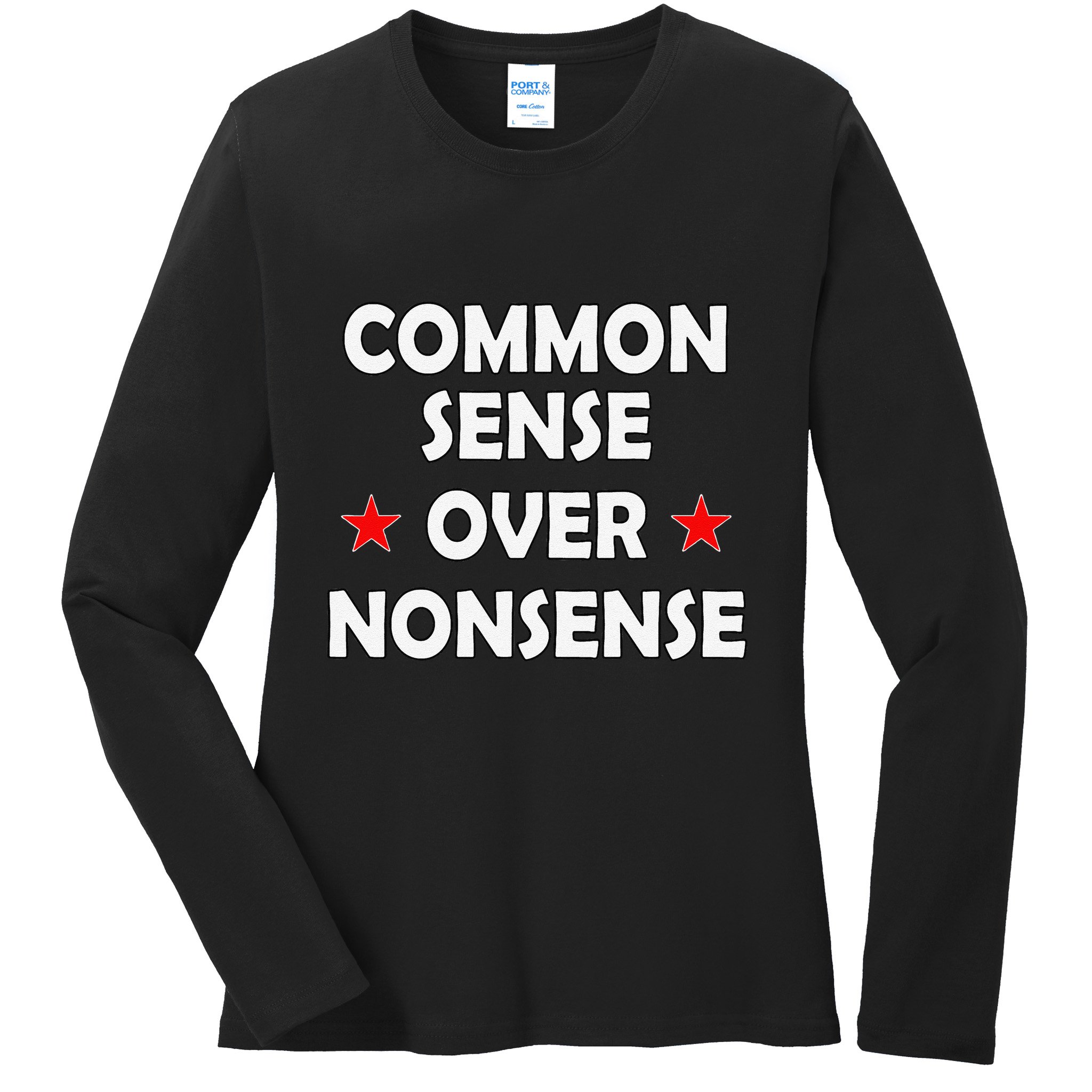 Common Sense Over Nonsense Ladies Long Sleeve Shirt